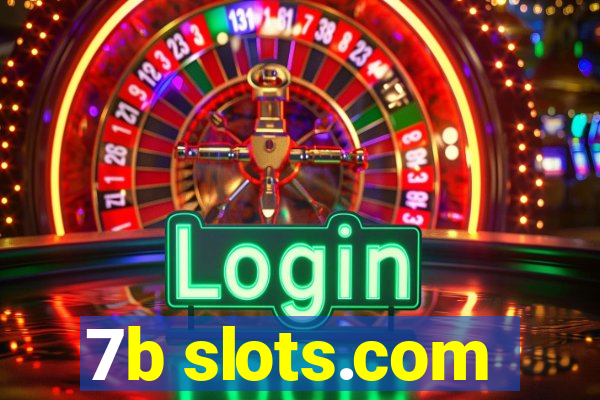 7b slots.com